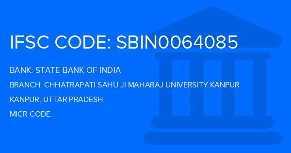 State Bank Of India (SBI) Chhatrapati Sahu Ji Maharaj University Kanpur Branch IFSC Code