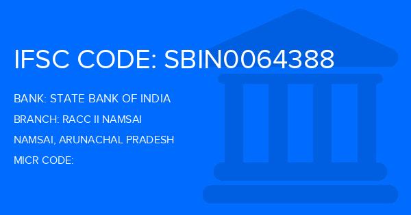State Bank Of India (SBI) Racc Ii Namsai Branch IFSC Code