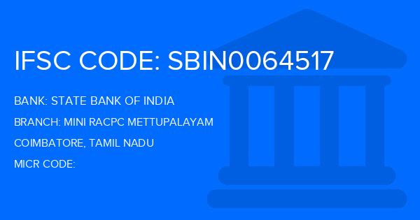 State Bank Of India (SBI) Mini Racpc Mettupalayam Branch IFSC Code