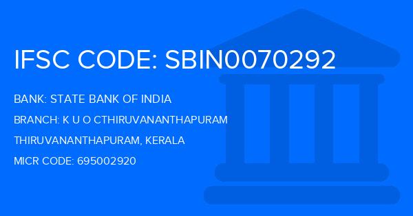 State Bank Of India (SBI) K U O Cthiruvananthapuram Branch IFSC Code