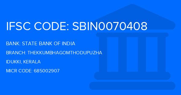 State Bank Of India (SBI) Thekkumbhagomthodupuzha Branch IFSC Code