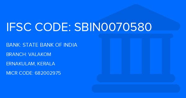 State Bank Of India (SBI) Valakom Branch IFSC Code