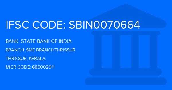 State Bank Of India (SBI) Sme Branchthrissur Branch IFSC Code