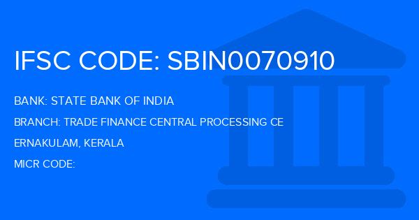 State Bank Of India (SBI) Trade Finance Central Processing Ce Branch IFSC Code