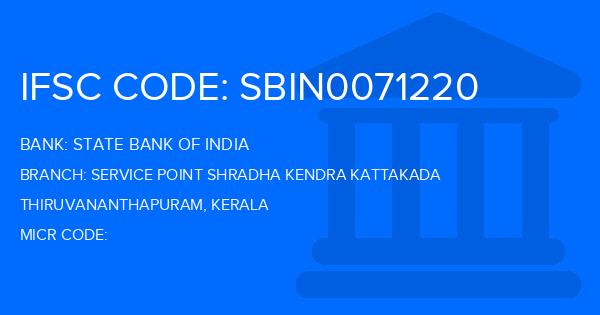 State Bank Of India (SBI) Service Point Shradha Kendra Kattakada Branch IFSC Code