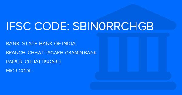 State Bank Of India (SBI) Chhattisgarh Gramin Bank Branch IFSC Code