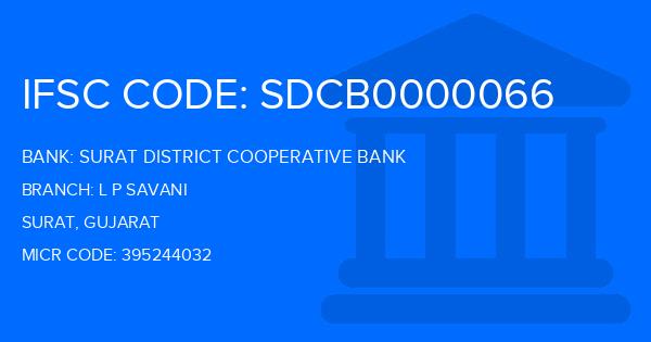 Surat District Cooperative Bank L P Savani Branch IFSC Code