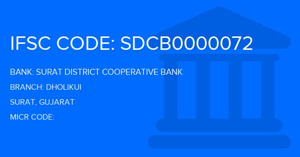 Surat District Cooperative Bank Dholikui Branch IFSC Code