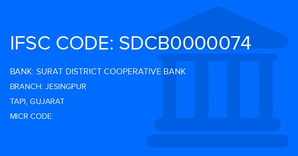 Surat District Cooperative Bank Jesingpur Branch IFSC Code