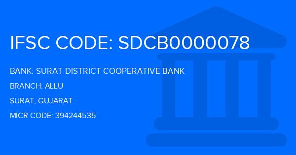 Surat District Cooperative Bank Allu Branch IFSC Code