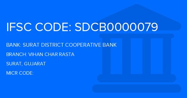 Surat District Cooperative Bank Vihan Char Rasta Branch IFSC Code