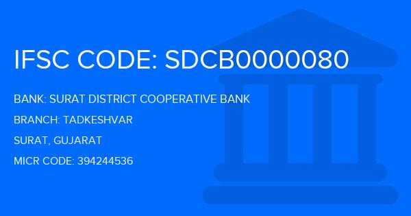 Surat District Cooperative Bank Tadkeshvar Branch IFSC Code