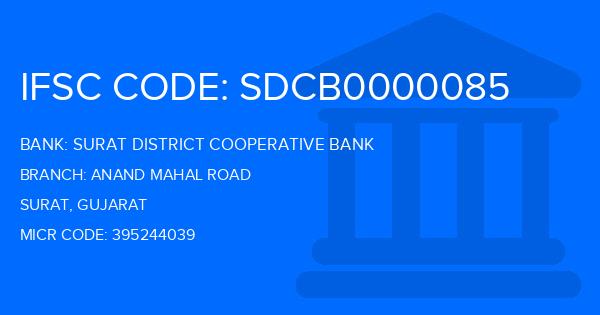 Surat District Cooperative Bank Anand Mahal Road Branch IFSC Code