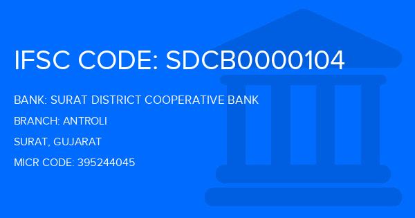 Surat District Cooperative Bank Antroli Branch IFSC Code