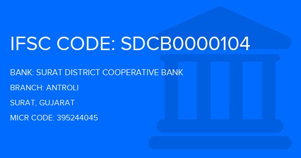 Surat District Cooperative Bank Antroli Branch IFSC Code