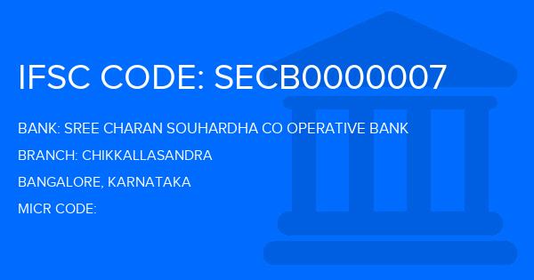 Sree Charan Souhardha Co Operative Bank Chikkallasandra Branch IFSC Code