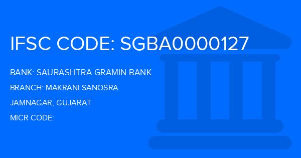Saurashtra Gramin Bank Makrani Sanosra Branch IFSC Code
