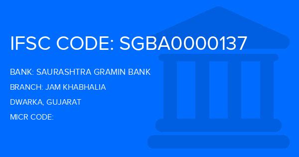 Saurashtra Gramin Bank Jam Khabhalia Branch IFSC Code