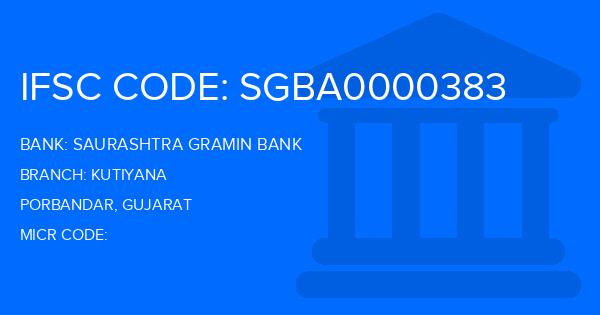 Saurashtra Gramin Bank Kutiyana Branch IFSC Code