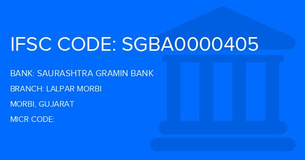 Saurashtra Gramin Bank Lalpar Morbi Branch IFSC Code