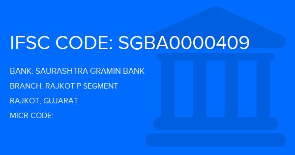 Saurashtra Gramin Bank Rajkot P Segment Branch IFSC Code