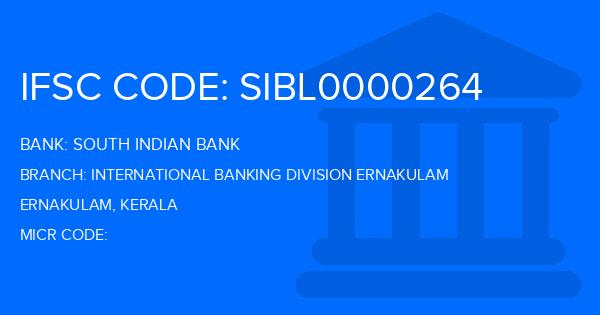South Indian Bank (SIB) International Banking Division Ernakulam Branch IFSC Code