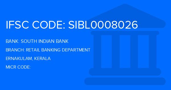 South Indian Bank (SIB) Retail Banking Department Branch IFSC Code