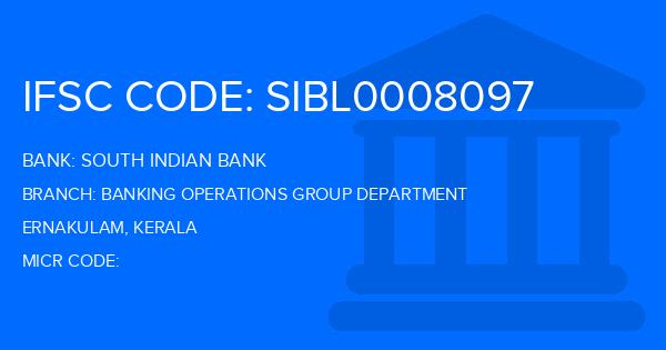 South Indian Bank (SIB) Banking Operations Group Department Branch IFSC Code
