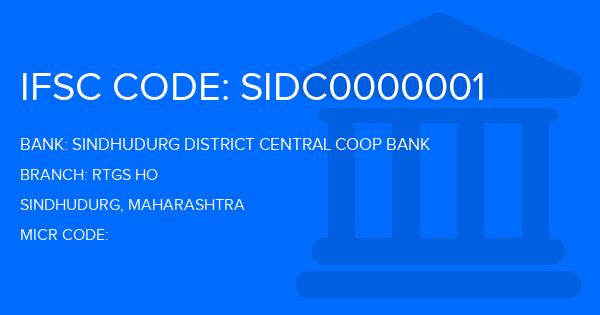 Sindhudurg District Central Coop Bank Rtgs Ho Branch IFSC Code