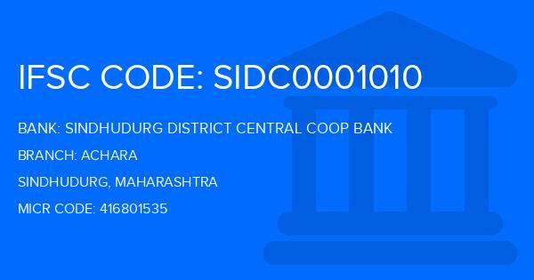 Sindhudurg District Central Coop Bank Achara Branch IFSC Code
