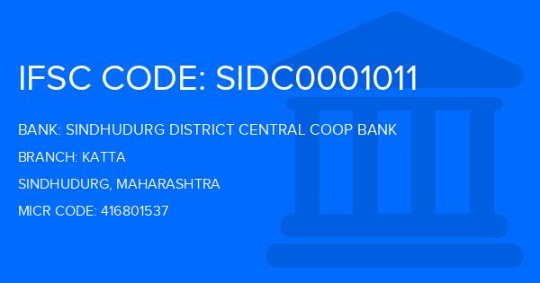 Sindhudurg District Central Coop Bank Katta Branch IFSC Code