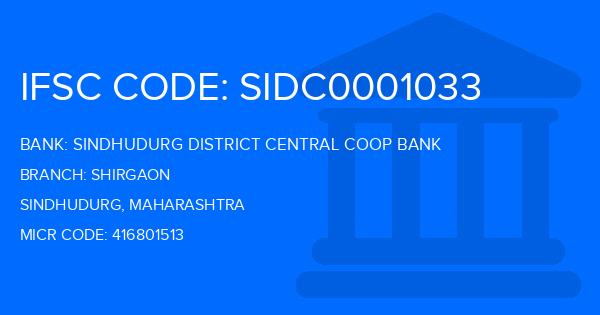 Sindhudurg District Central Coop Bank Shirgaon Branch IFSC Code