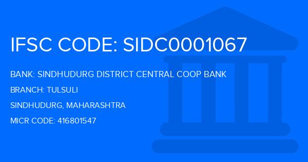 Sindhudurg District Central Coop Bank Tulsuli Branch IFSC Code