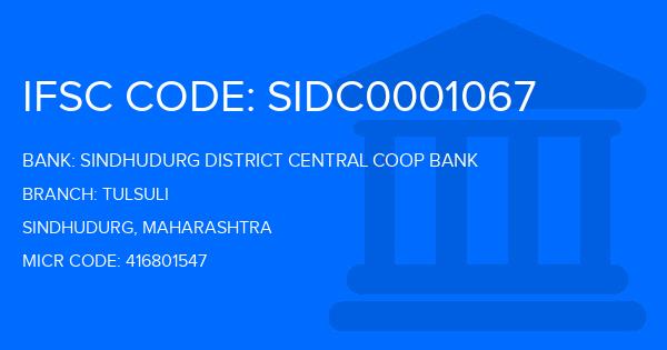 Sindhudurg District Central Coop Bank Tulsuli Branch IFSC Code