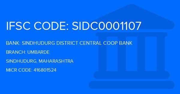 Sindhudurg District Central Coop Bank Umbarde Branch IFSC Code