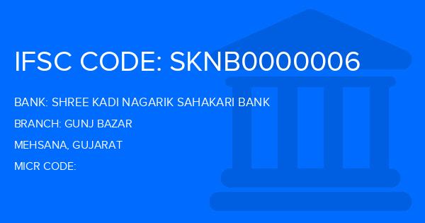 Shree Kadi Nagarik Sahakari Bank Gunj Bazar Branch IFSC Code