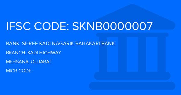 Shree Kadi Nagarik Sahakari Bank Kadi Highway Branch IFSC Code