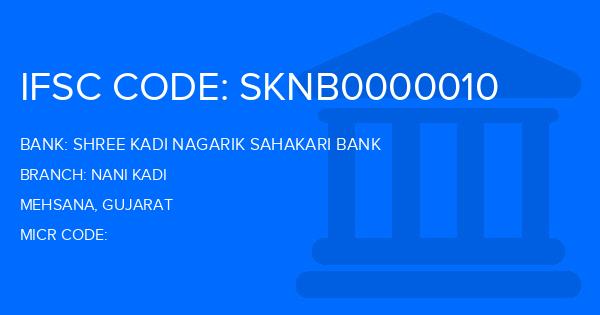 Shree Kadi Nagarik Sahakari Bank Nani Kadi Branch IFSC Code