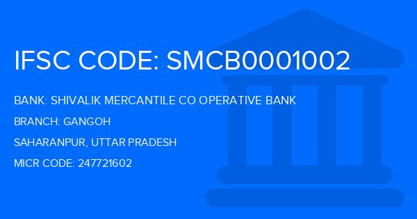 Shivalik Mercantile Co Operative Bank Gangoh Branch IFSC Code
