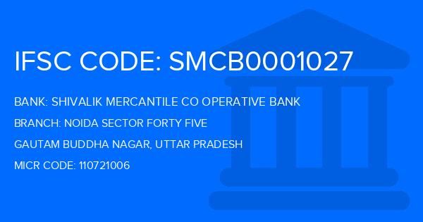 Shivalik Mercantile Co Operative Bank Noida Sector Forty Five Branch IFSC Code