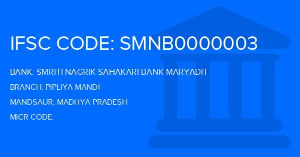 Smriti Nagrik Sahakari Bank Maryadit Pipliya Mandi Branch IFSC Code