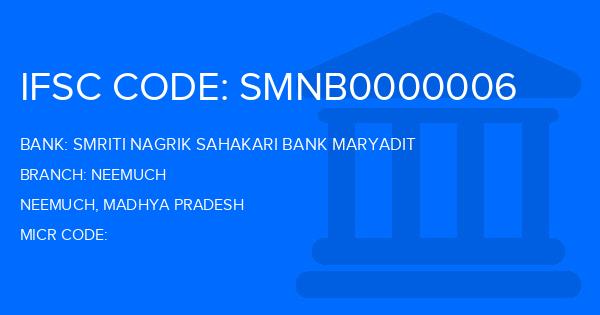 Smriti Nagrik Sahakari Bank Maryadit Neemuch Branch IFSC Code