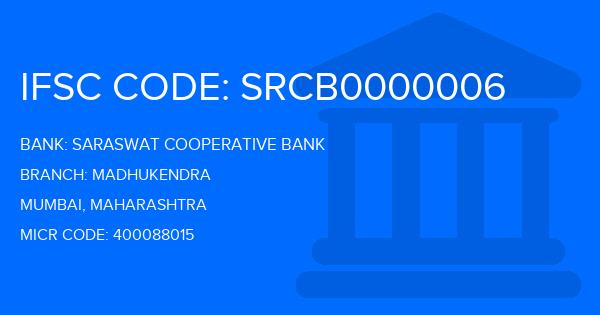 Saraswat Cooperative Bank Madhukendra Branch IFSC Code