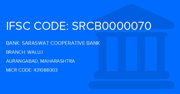 Saraswat Cooperative Bank Waluj Branch IFSC Code