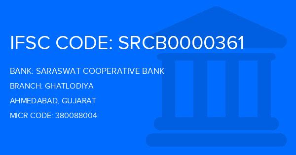 Saraswat Cooperative Bank Ghatlodiya Branch IFSC Code