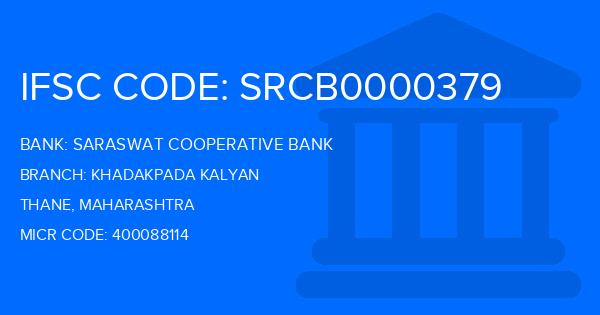 Saraswat Cooperative Bank Khadakpada Kalyan Branch IFSC Code