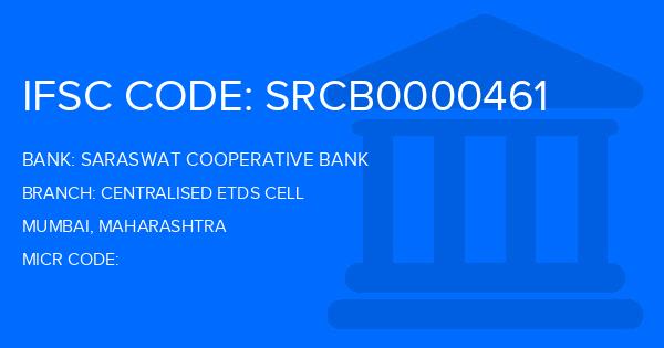 Saraswat Cooperative Bank Centralised Etds Cell Branch IFSC Code