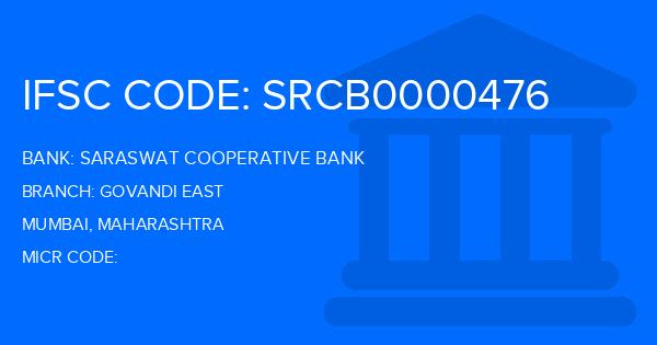 Saraswat Cooperative Bank Govandi East Branch IFSC Code