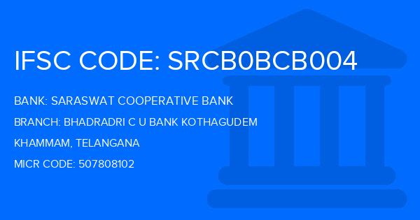Saraswat Cooperative Bank Bhadradri C U Bank Kothagudem Branch IFSC Code