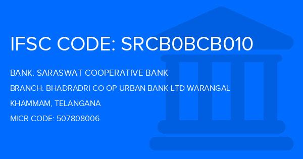 Saraswat Cooperative Bank Bhadradri Co Op Urban Bank Ltd Warangal Branch IFSC Code